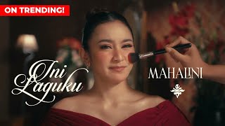 MAHALINI  INI LAGUKU OFFICIAL MUSIC VIDEO [upl. by Yadnus]