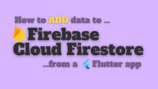 How to add data to a Firestore collection from a Flutter app [upl. by Siegler]