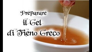 Gel di Fieno Greco  Le Ricette [upl. by Ynamrej]