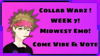 COLLAB WARZ WEEK 7 Midwest Emo Come Vote amp Vibe Prizes Next Genre [upl. by Idnarb]