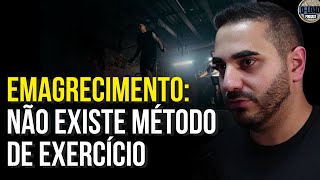 ESSA É A REALIDADE SOBRE EXERCÍCIO E EMAGRECIMENTO [upl. by Clarinda692]