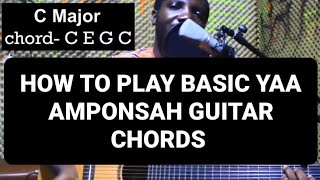 How To Play Basic Yaa Amponsah Guitar Chords Tutorial [upl. by Odyssey]