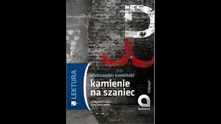 Kamienie na szaniec  Aleksander Kamiński [upl. by Cyprio]