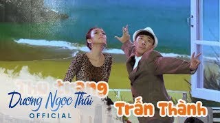 Hài kịch Trấn Thành Thu Trang 2016  Live Show Dương Ngọc Thái [upl. by Eizle]