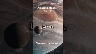 Amazing Moons Part 15 Lysithea  Discover the secrets moonunveiled universe shorts [upl. by Modnarb]