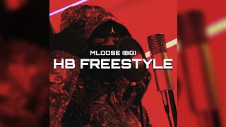 Mloose BG  HB Freestyle  Slowed amp Reverb [upl. by Maryanna658]