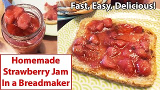 Homemade Strawberry Jam in a Breadmaker Fast and Delicious Recipe [upl. by Evoy293]