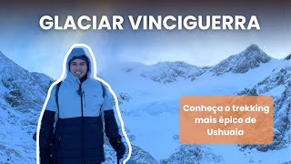 GLACIAR VINCIGUERRA 🗻 O TREKKING MAIS ÉPICO DE USHUAIA [upl. by Aicnatsnoc]