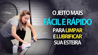 A FORMA MAIS FÁCIL E RÁPIDA PARA LIMPAR E LUBRIFICAR SUA ESTEIRA ERGOMÉTRICA  Natural Fitness [upl. by Lletnuahs303]