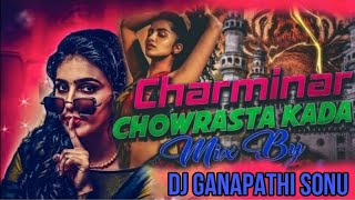 CHARMINAR CHOWRASTA KADA TELUGU FULL DJ SONGS DJTELUGUSONGS [upl. by Janeczka11]