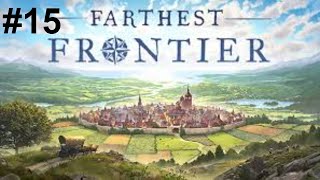 Farthest Frontier Episode 15 New patch new stuff causes a disaster [upl. by Aisatan]