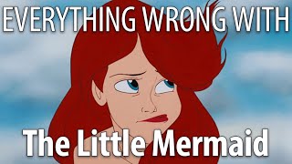 Everything Wrong With The Little Mermaid in 18 Minutes or Less [upl. by Timmie]