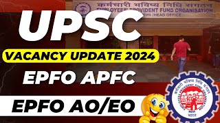 UPSC EPFO APFC NOTIFICATION 2024  EPFO APFC VACANCY  new vacancy 2024 epfo apfc [upl. by Nelrac799]