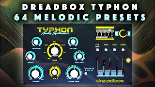 Dreadbox Typhon 64 Melodic Presets amp Seqs DemoNo Talking [upl. by Trawets]