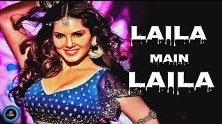 Laila Main Laila  लैला मैं लैला  Laila Main Laila Full Song  Laila Main Laila Dance  DjClub117 [upl. by Marinna]