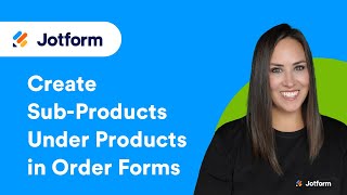 Create SubProducts Under Products in Jotform Order Forms [upl. by Marigolda]