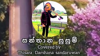 සන්තාන සුසුම්santhana susumcovered by Thisara darshana sandaruwan [upl. by Deena]