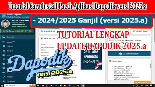 Tutotial lengkap Dapodik  Tutorial Cara Install Pacth Aplikasi Dapodik versi 2025a [upl. by Adnarym]