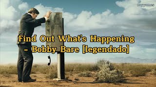 Find Out Whats Happening Bobby Bare Better Call Saul ost Traduçãolegenda [upl. by Sehguh]