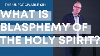 The Unforgivable Sin Explained  What Is Blasphemy of the Holy Ghost [upl. by Assilam]