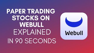 How To Paper Trade Stocks On Webull 2024 [upl. by Wendall]