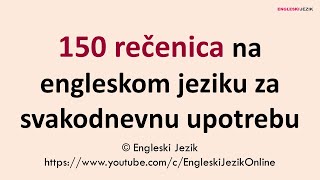 150 rečenica na engleskom jeziku za svakodnevnu upotrebu [upl. by Navap107]