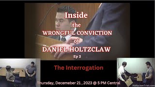 Inside the Wrongful Conviction of Daniel Holtzclaw  Ep 2  Discussing the Interrogation [upl. by Eesak]