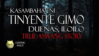 Kasambahay ni Tinyente Gimo  Dueñas IloIlo  True Aswang Story [upl. by Trinia844]