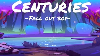 Lyrics Fall out boy  Centuries  SJIS Music Terminal [upl. by Oruasi956]