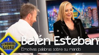 Las emotivas palabras de Belén Esteban sobre su marido  El Hormiguero [upl. by Aihsekin166]