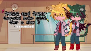 Denki and Deku turned into cats for a dayrequestedmhaexpdeku au [upl. by Eecyac]