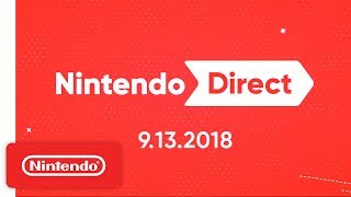 Nintendo Direct 9132018 [upl. by Nemajneb]