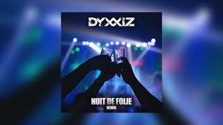 Début de Soirée  Nuit de Folie DyxxiZ Remix [upl. by Nowujalo]