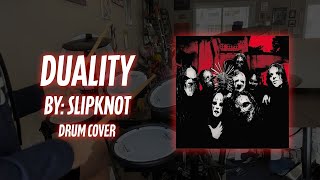 Slipknot  Duality Drum Cover [upl. by Lea]