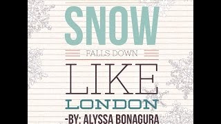 Alyssa Bonagura  Snow Falls Down Like London Official Lyric Video [upl. by Siraj]