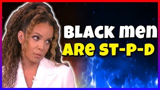 Breaking News The View Sunny Hostin calls Black men Stpd ridis No word from Fake News [upl. by Issak]