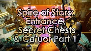 Destiny 2 Spire of Stars Raid Guide  Entrance Secret Chests Val Cauor Part 1 [upl. by Carole553]