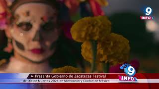 Presenta Gobierno de Zacatecas Festival de Día de Muertos 2024 en Michoacán y Ciudad de México [upl. by Ariela]