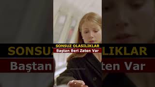 Sonsuz Olasılıklar Baştan Beri Zaten Var [upl. by Capriola]