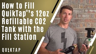 Fill Station  How to Fill QuikTaps 12oz Refillable CO2 Tank [upl. by Erle993]