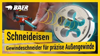 BAER® Schneideisen  Gewindeschneider für präzise Außengewinde [upl. by Murray]