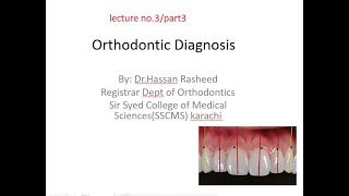 Orthodontic Diagnosis the problemoriented approach Lecture no 3part 3  DrHassan Rasheed [upl. by Aillimat]