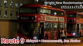 Metroline Travel Route 9 to Hammersmith Bus Station  Wright New Routemaster LTZ1113 LT113 [upl. by Octavius841]