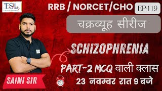 Ep120 schizophrenia part 2 Chakrvhyuh Series  Saini sir  TSL Nursing Officer Coaching Delhi [upl. by Letsou]