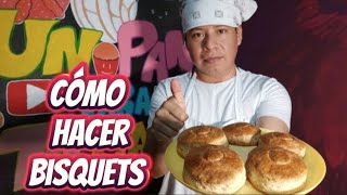 Cómo hacer BISQUETS pan artesanal paso a paso [upl. by Leahcimnhoj538]