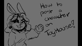 How To Post A Character On Toyhouse [upl. by Eedeed661]