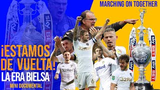 La vuelta a casa LA ERA BIELSA Leeds United EspañolEnglish [upl. by Pippa]