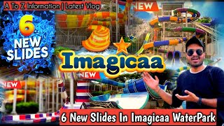 Imagicaa Water Park Khopoli 6 New Slides Launch Tickets Price Food A to Z Information  KanaiyaBarai [upl. by Aoht351]