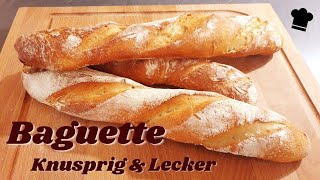 Baguette Rezept  Knusprigste und beste Baguette der Welt [upl. by Jarv811]