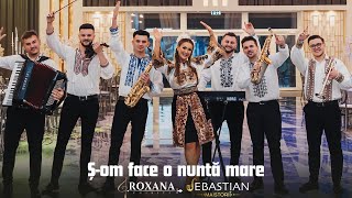 Roxana Chiriță ❌ Sebastian  Șom face o nuntă mare  Videoclip Oficial [upl. by Assirem]